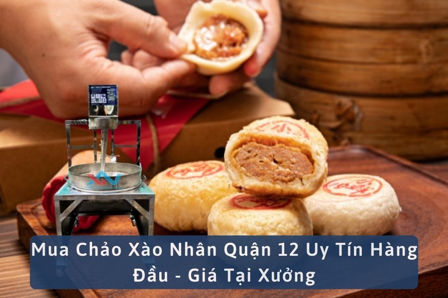 Mua Chảo Xào Nhân Quận 12 Uy Tín Hàng Đầu - Giá Tại Xưởng